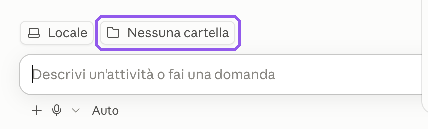 La barra in basso dell'app Claude: Locale, Nessuna cartella, e il campo dove scrivere